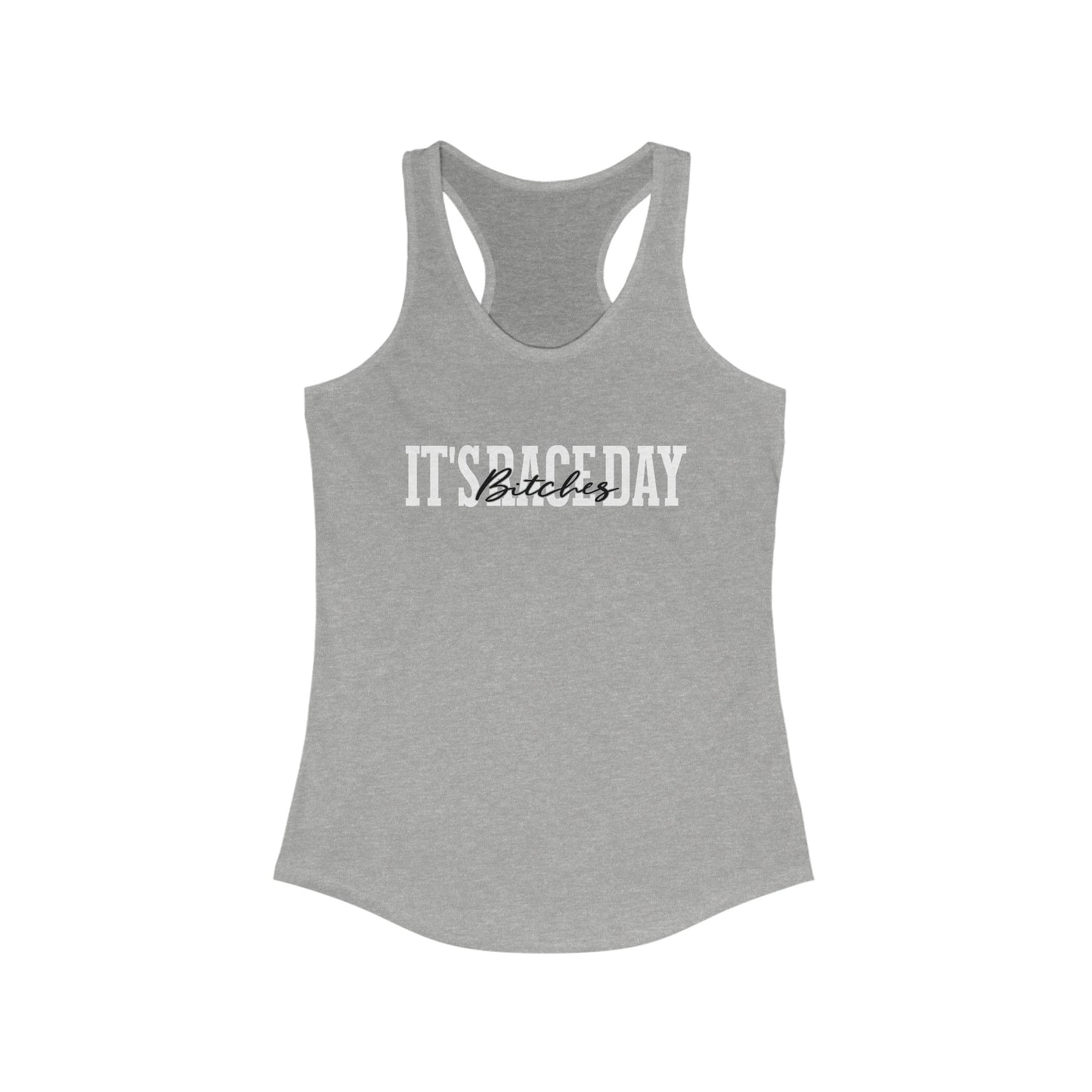 It's Race Day B Racerback Tank