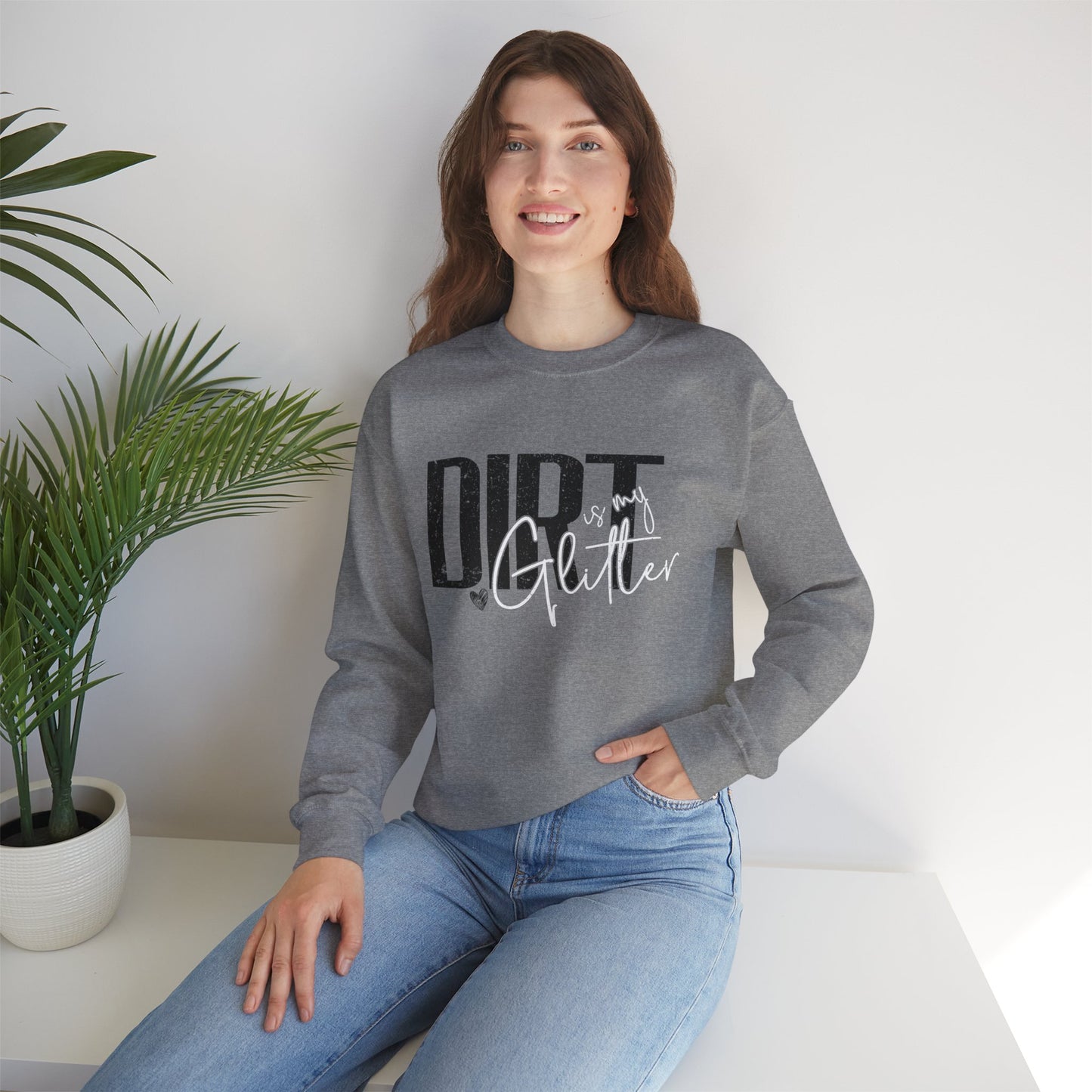 Dirt is my Glitter Unisex Heavy Blend™ Crewneck Sweatshirt