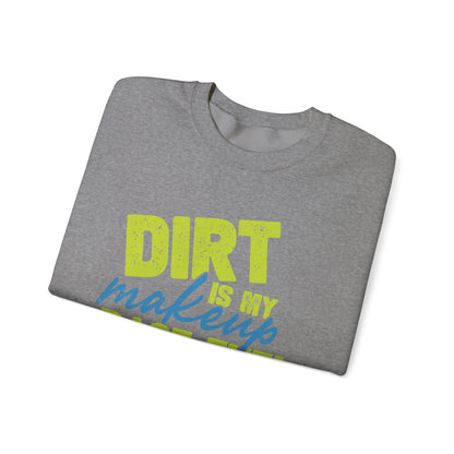 Dirt is my Makeup & Race Fuel is my Perfume Unisex Heavy Blend™ Crewneck Sweatshirt