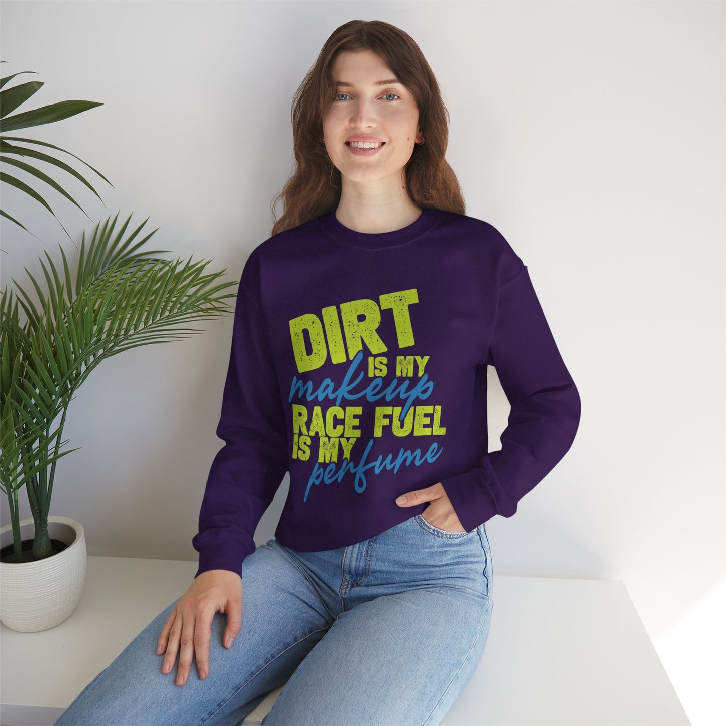 Dirt is my Makeup & Race Fuel is my Perfume Unisex Heavy Blend™ Crewneck Sweatshirt