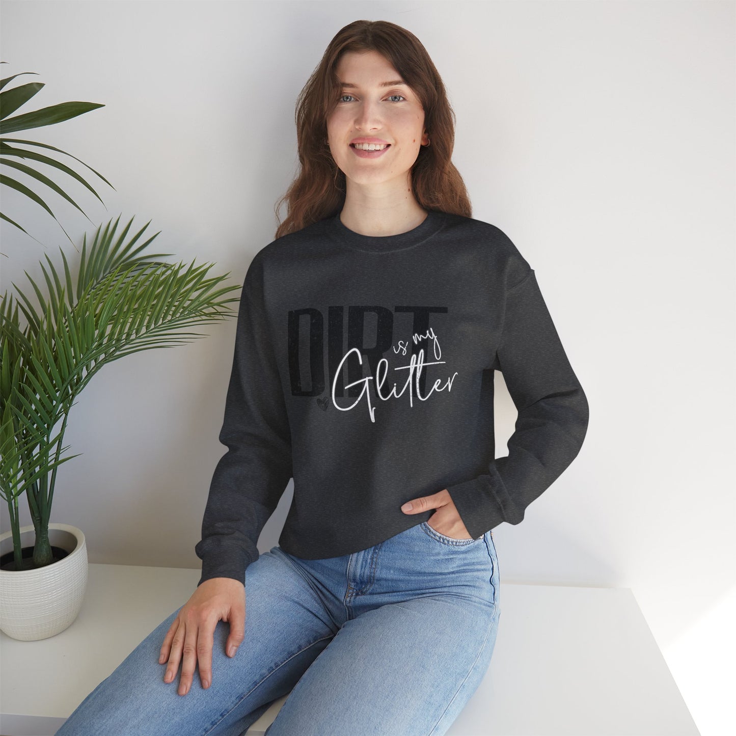 Dirt is my Glitter Unisex Heavy Blend™ Crewneck Sweatshirt