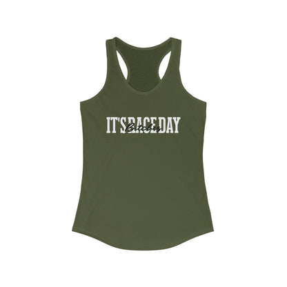 It's Race Day B Racerback Tank