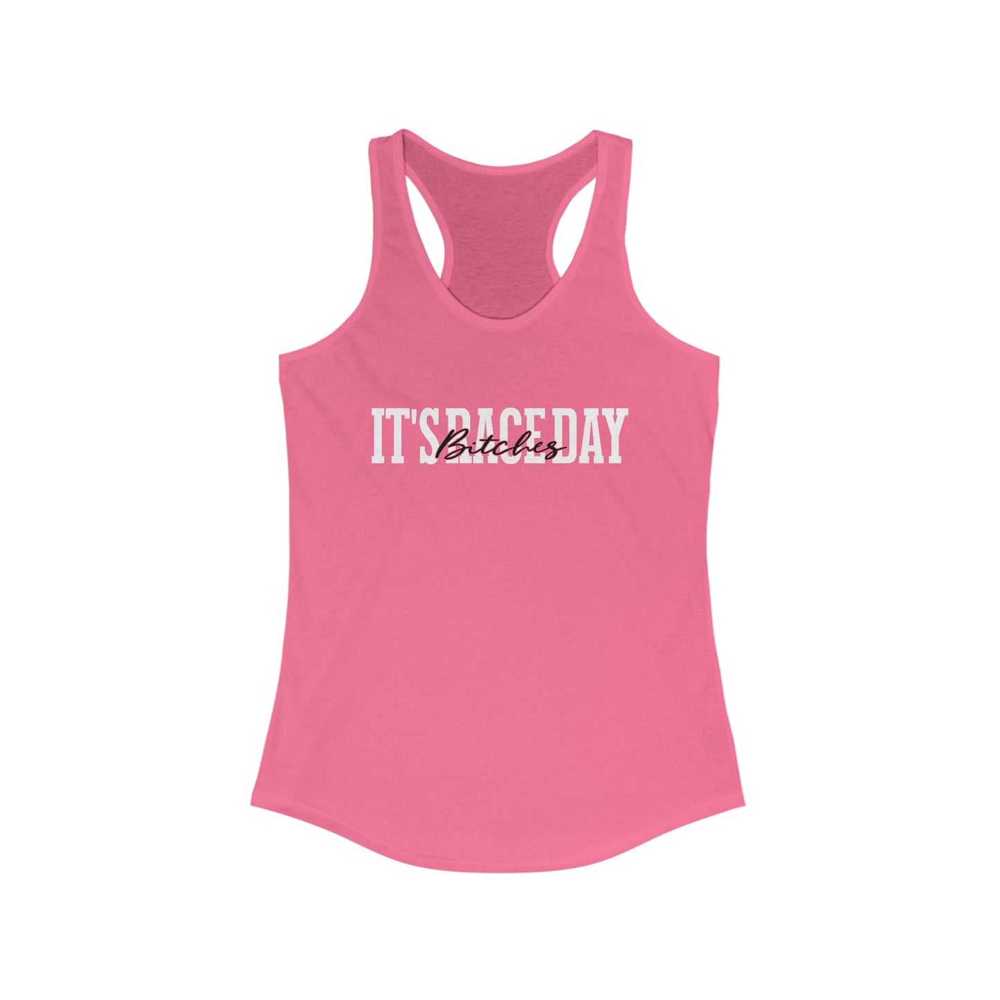 It's Race Day B Racerback Tank