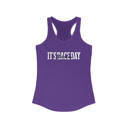 It's Race Day B Racerback Tank