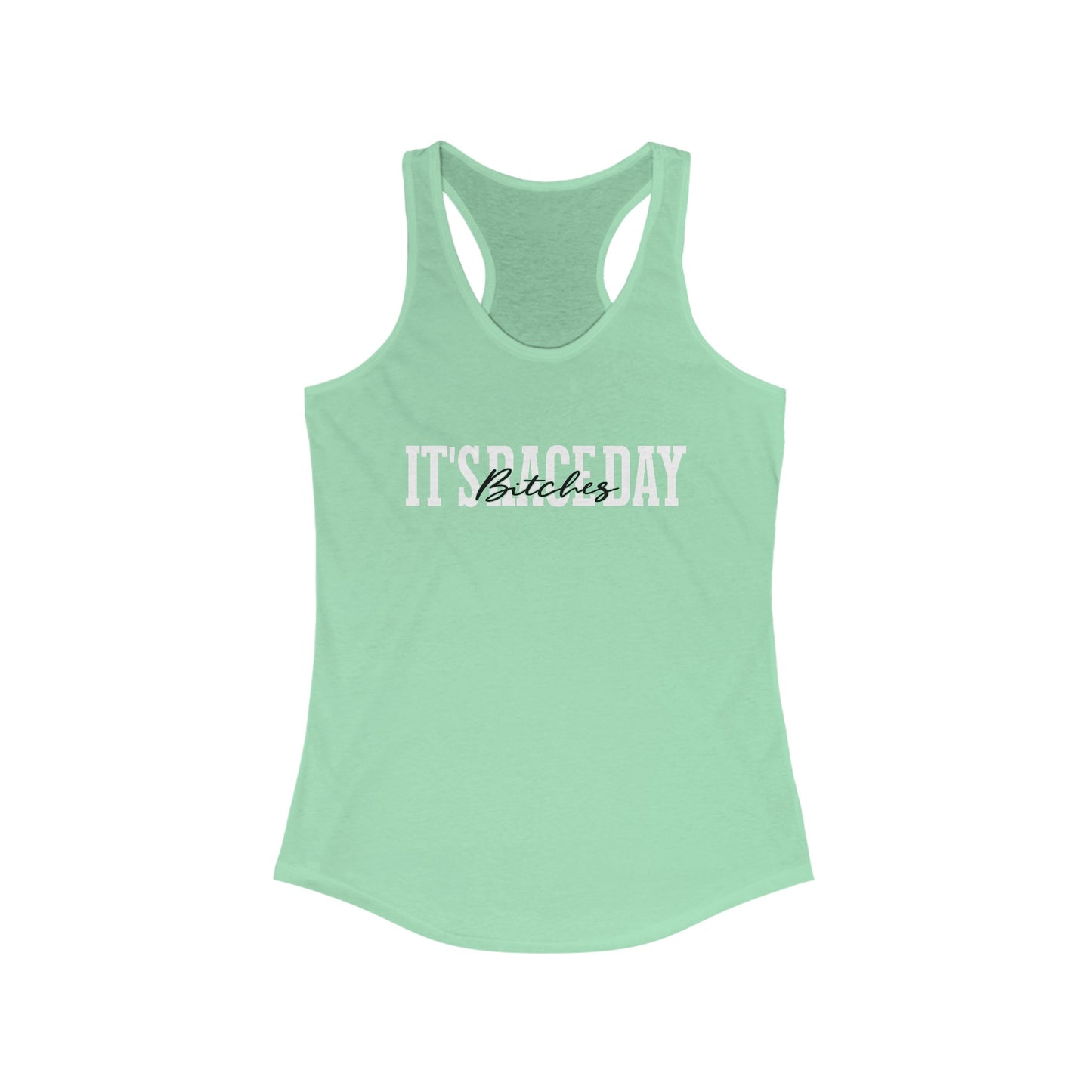 It's Race Day B Racerback Tank